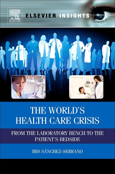 The World's Health Care Crisis From the Laboratory Bench to the Patient's Bedside Epub